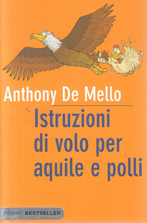 LN2- ISTRUZIONI DI VOLO PER AQUILE E POLLI - DE MELLO - PIEMME - B - JXS139