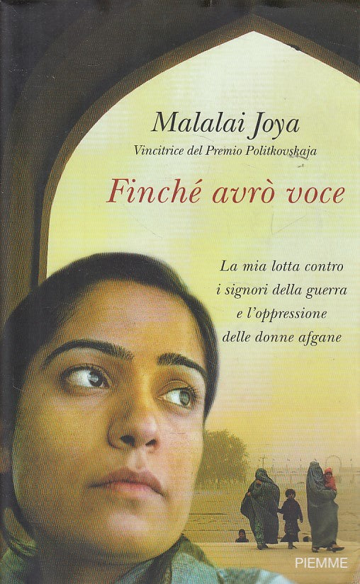 LS- FINCHE' AVRO' VOCE - MALALAI JOYA - PIEMME -- 1a ED. - 2010 - BS - ZDS412