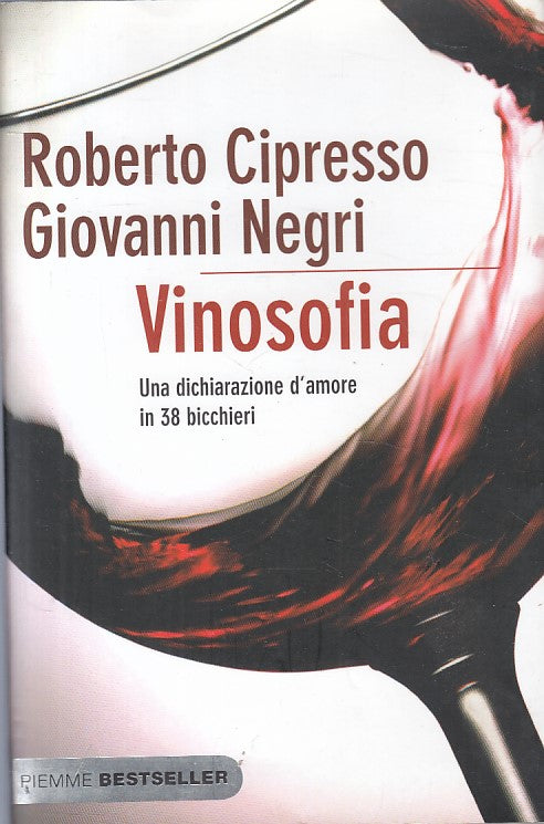LN- VINOSOFIA 38 BICCHIERI- CIPRESSO NEGRI - PIEMME -- 1a ED.- 2010 - B - ZFS446