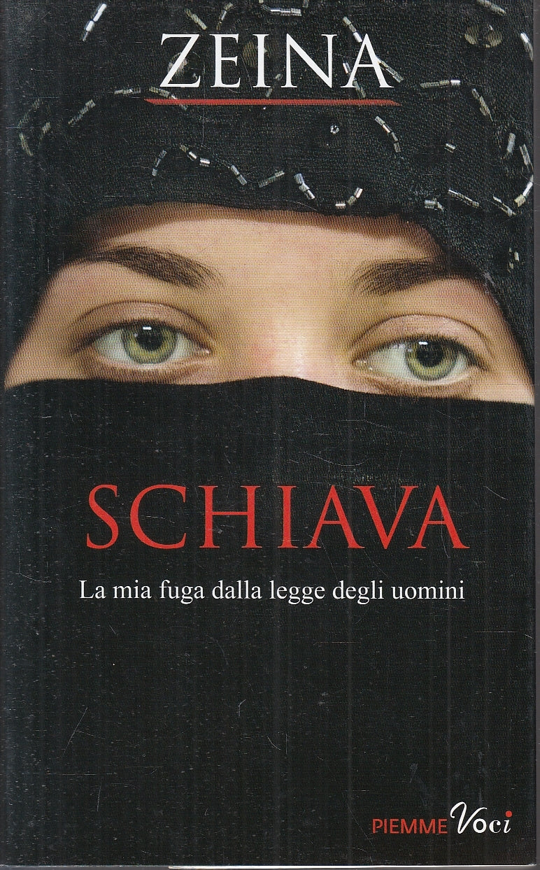 LN2- SCHIAVA MIA FUGA DALLA LEGGE UOMINI - ZEINA - PIEMME VOCI - BS - JXS102