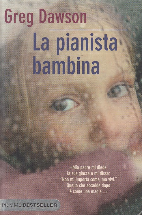 LN- LA PIANISTA BAMBINA - DAWSON - PIEMME -- 1a ED. - 2011 - B - YFS388