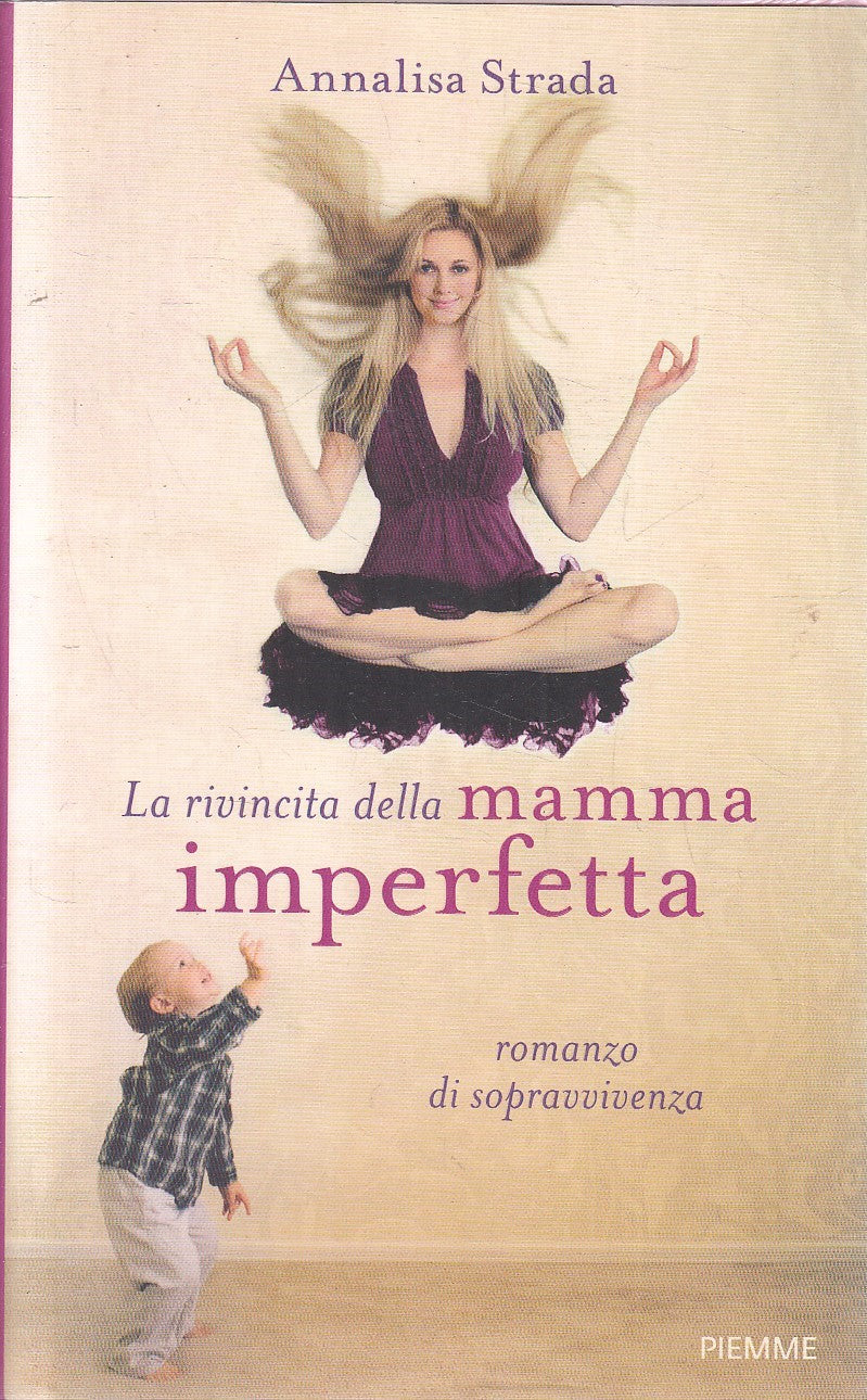 LN- LA RIVINCITA DELLA MAMMA IMPERFETTA - STRADA - PIEMME --- 2014 - CS - YFS672
