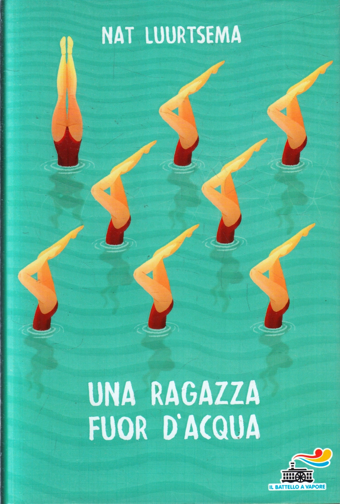 Una ragazza fuor d'acqua- Nat Luurtsema- Piemme Battello a vapore- 1a ed.- ZFS74