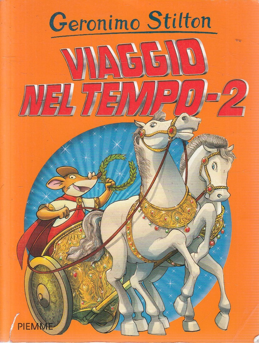 LN2- GERONIMO STILTON VIAGGIO NEL TEMPO 2 - PIEMME - B - JXS253