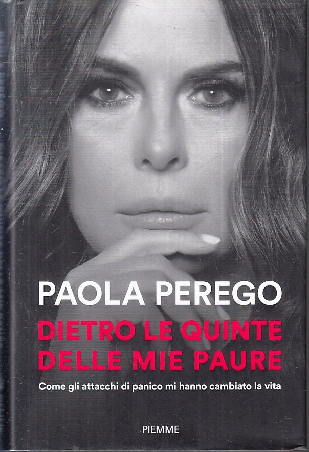 LN- DIETRO LE QUINTE DELLE MIE PAURE - PAOLA PEREGO - PIEMME--- 2020- CS- ZFS154