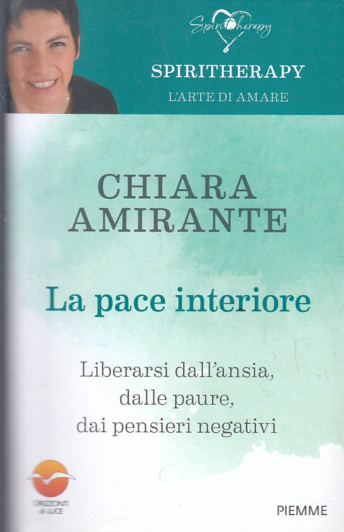 LZ- LA PACE INTERIORE SPIRITHERAPY - CHIARA AMIRANTE - PIEMME--- 2022- B- ZFS143