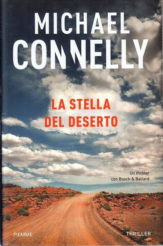 LG- LA STELLA DEL DESERTO - MICHAEL CONNELLY - PIEMME-- 1a ED.- 2022- CS- YFS407