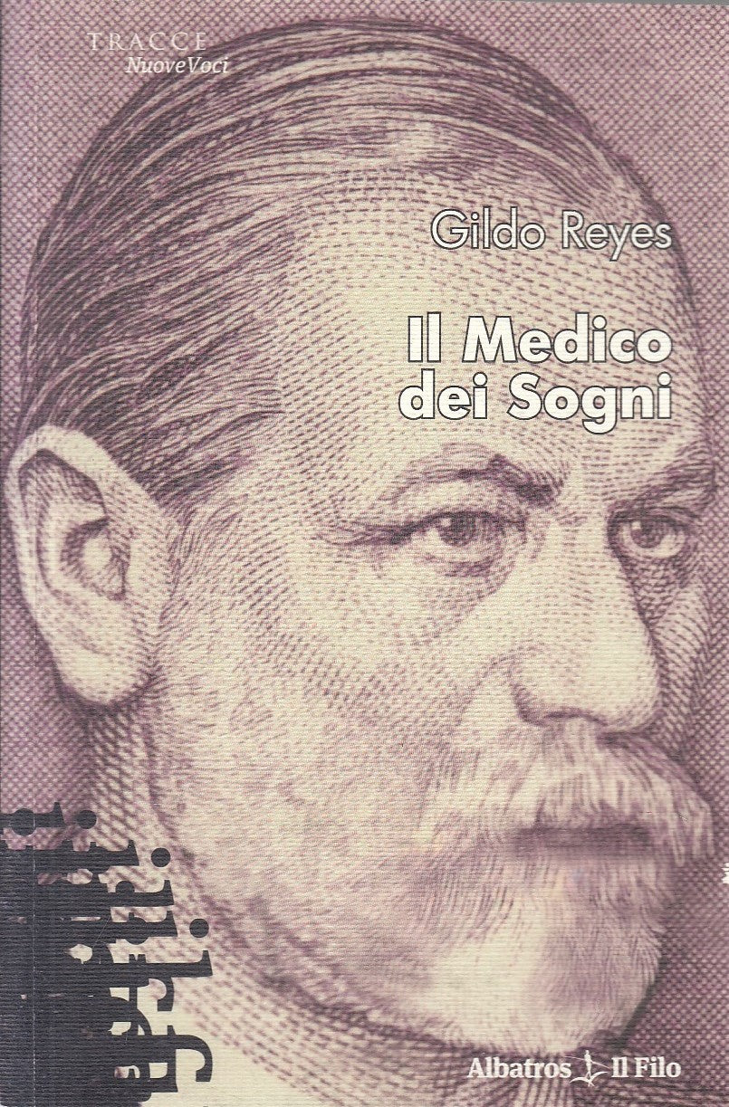 LS- IL MEDICO DEI SOGNI- GILDO REYES- ALBATROS IL FILO-- 1a ED.- 2009- B- YFS329