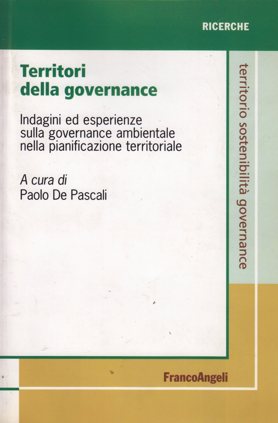 Territori della governance - De Pascali - Franco Angeli Ricerche- 1a ed.- ZFS69