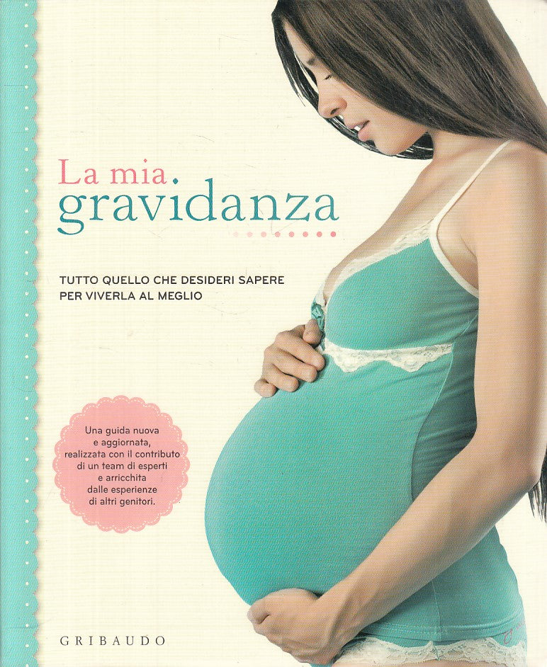 LZ- LA MIA GRAVIDANZA GUIDA -- GRIBAUDO --- 2013 - B - ZFS107