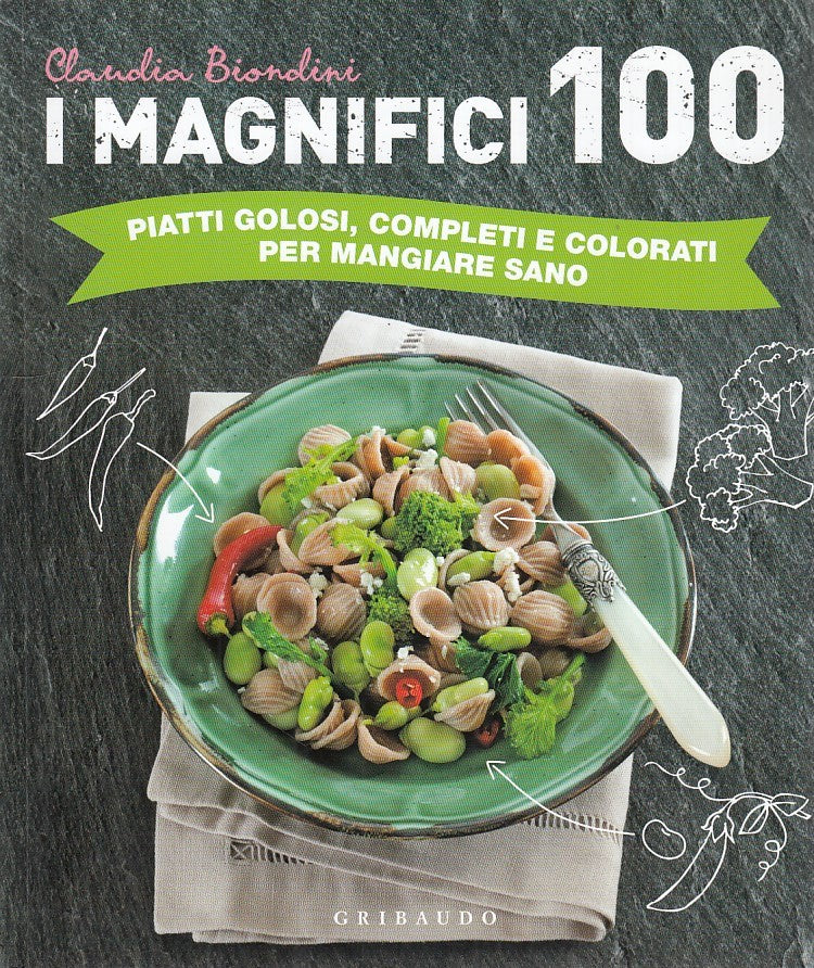 LK. I MAGNIFICI 100 MANGIARE SANO- BIONDINI- GRIBAUDO--- 2013- B- ZDS604