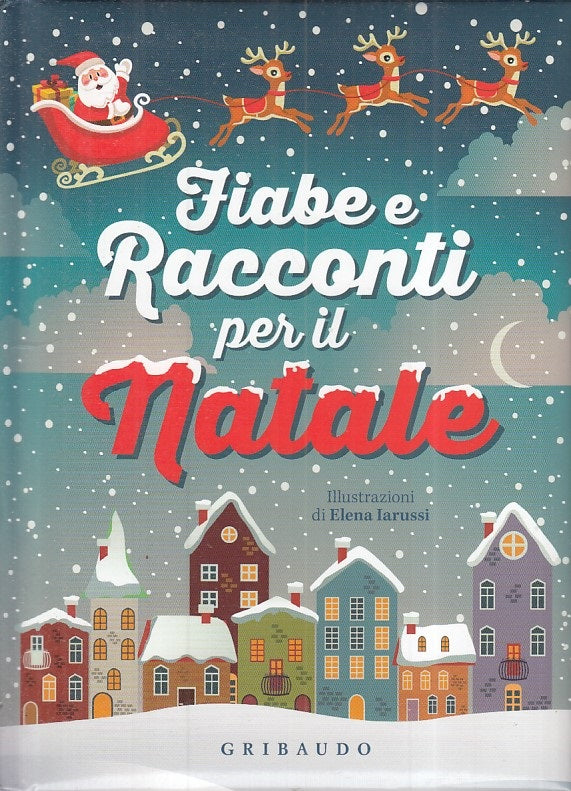 LN- FIABE E RACCONTI PER IL NATALE - IARUSSI - GRIBAUDO --- 2015 - C - ZFS146
