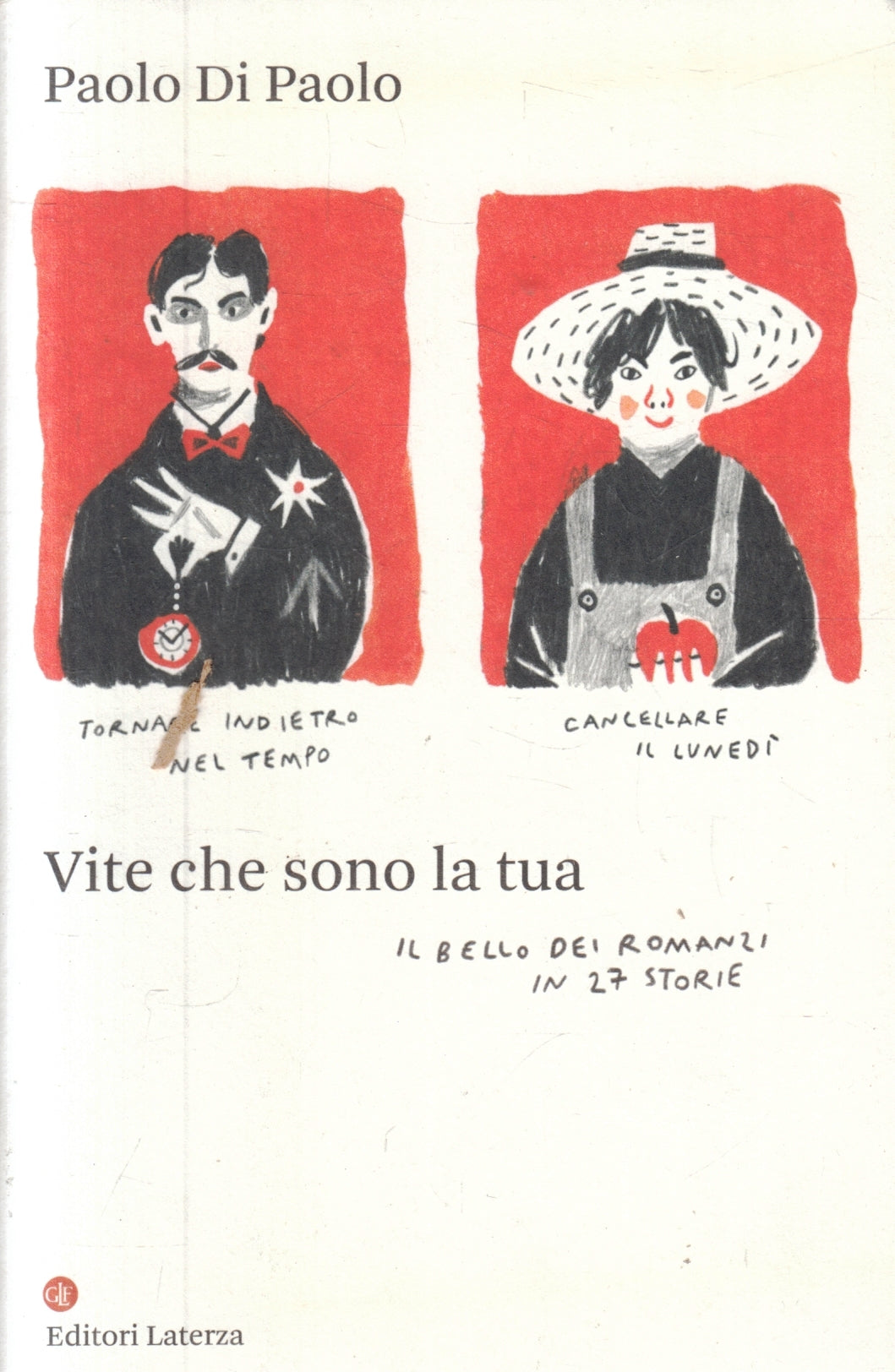 Vite che sono la tua 27 storie - Di Paolo - Laterza I Robinson - 1a ed.- XFS