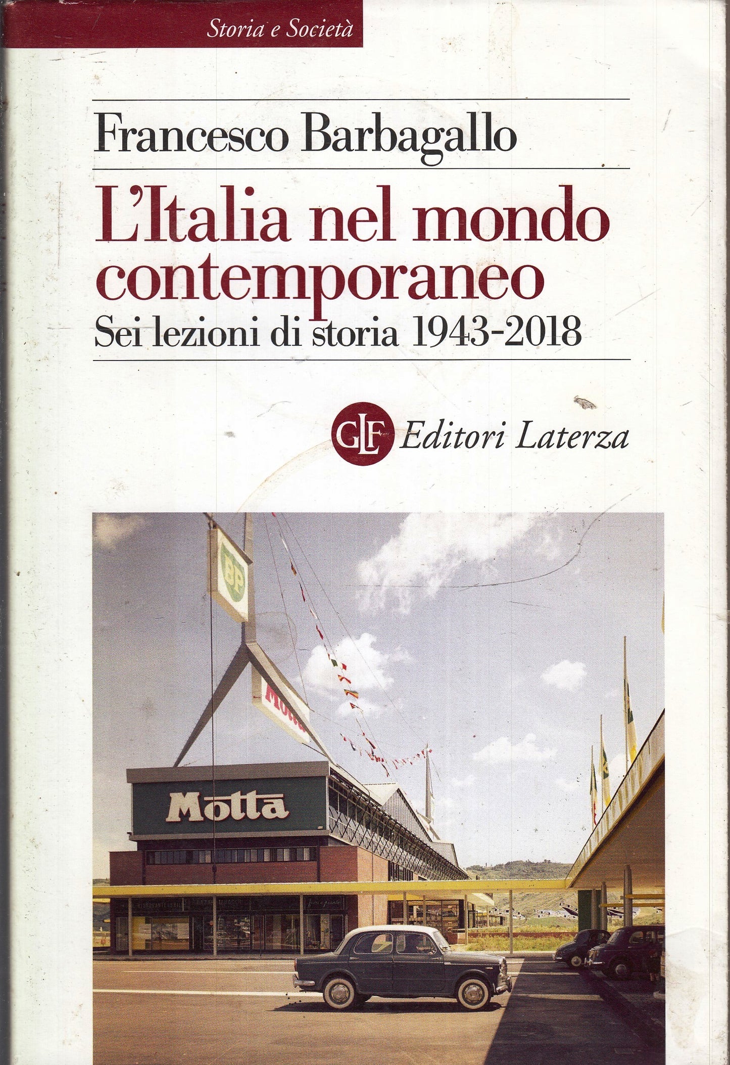 LS- L'ITALIA NEL MONDO CONTEMPORANEO - BARBAGALLO - LATERZA --- 2019- BS- XFS