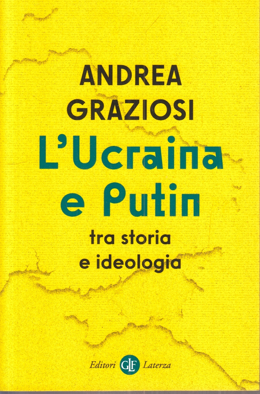 LS- L'UCRAINA E PUTIN - ANDREA PREZIOSI - LATERZA - ROBINSON-- 2022- B- YPL55
