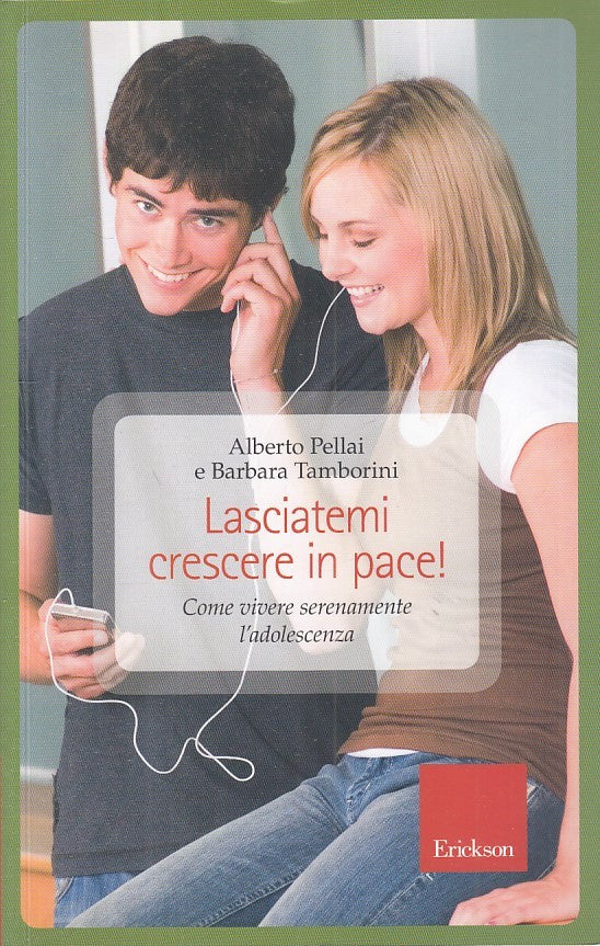 LS- LASCIATEMI CRESCERE IN PACE! ADOLESCENZA -- ERICKSON --- 2013 - B - ZFS237