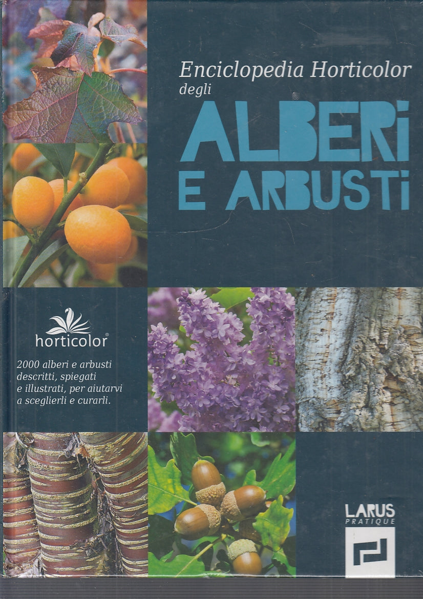 LZ- ENCICLOPEDIA HORTICOLOR DEGLI ALBERI E ARBUSTI -- LARUS --- 2009- C- YFS348