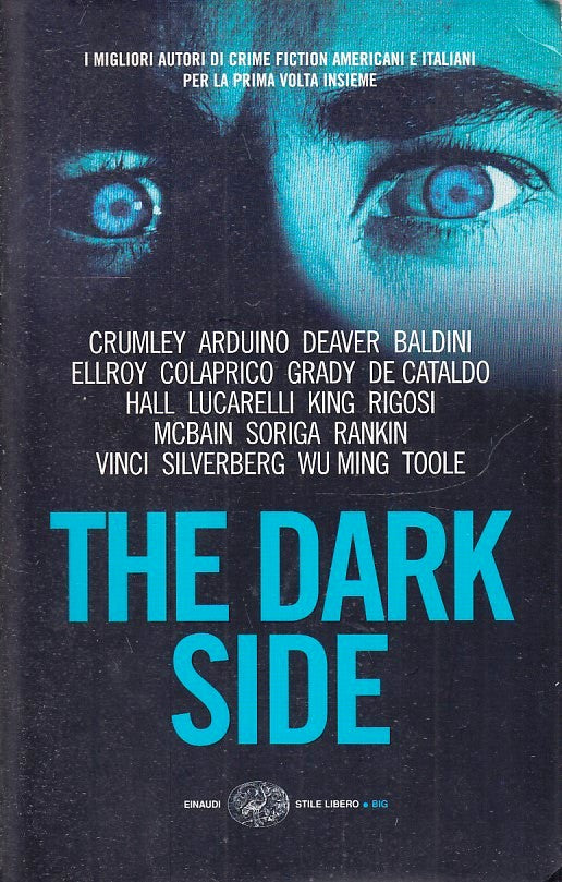 LN2- THE DARK SIDE IL LATO OSCURO - EINAUDI STILE LIBERO BIG - B - XFS