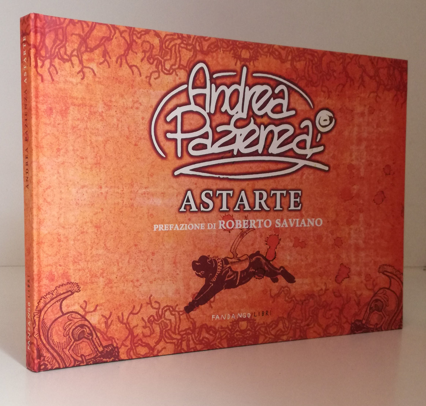 LN- ASTARTE Roberto Saviano - ANDREA PAZIENZA - FANDANGO LIBRI --- 2010- C- VHX