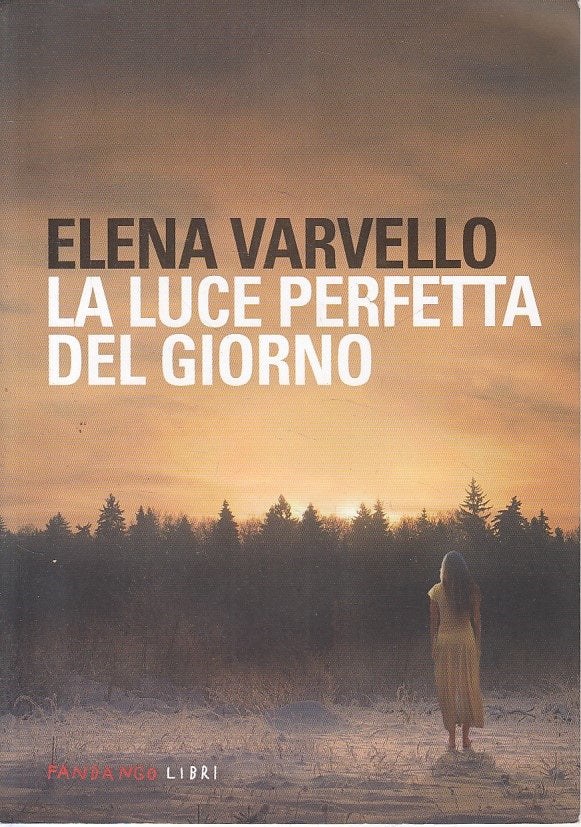 LN- LA LUCE PERFETTA DEL GIORNO - VARVELLO - FANDANGO --- 2011 - B - ZFS247