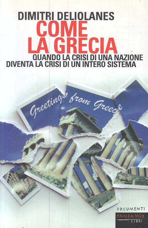 LS- COME LA GRECIA CRISI - DIMITRI DELIOLANES - FANDANGO --- 2011 - B - ZFS474