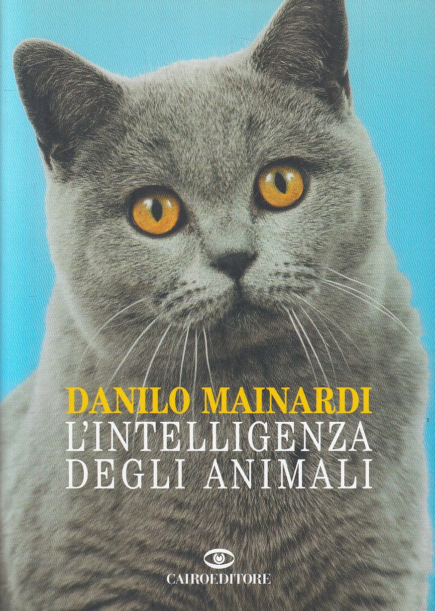 LZ- L'INTELLIGENZA DEGLI ANIMALI - DANILO MAINARDI - CAIRO --- 2009 - BS- YFS177