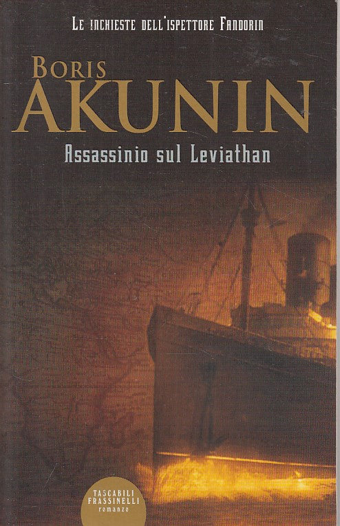 LN- ASSASSINIO SUL LEVIATHAN - AKUNIN - FRASSINELLI -- 1a ED. - 2007 - B - ZFS84