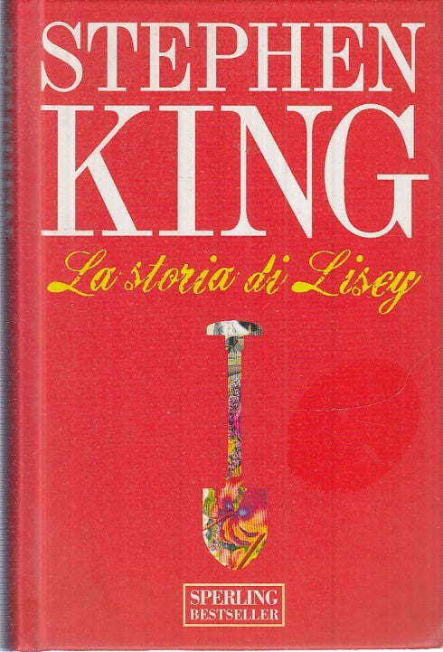 LN2- LA STORIA DI LISEY - STEPHEN KING - SPERLING - BESTSELLER --- C - JXS17