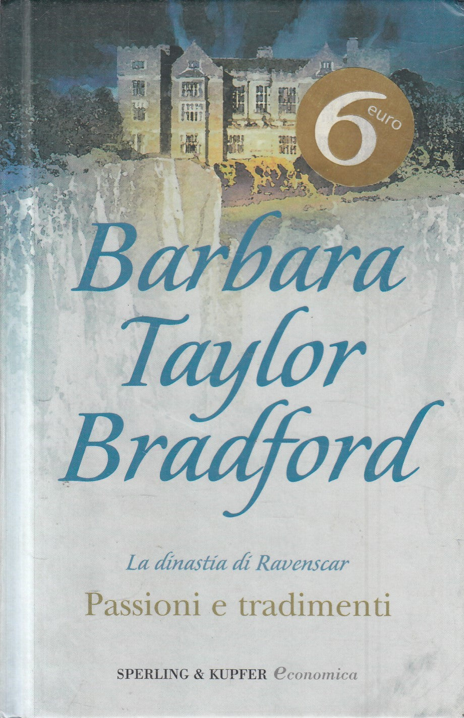 Passioni e tradimenti - Barbara Taylor Bradford - Sperling - JXS326