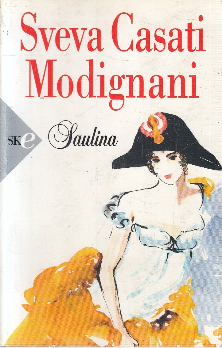 LN2- SAULINA - SVEVA CASATI MODIGNANI - SPERLING SUPERBESTSELLER - B - JXS301