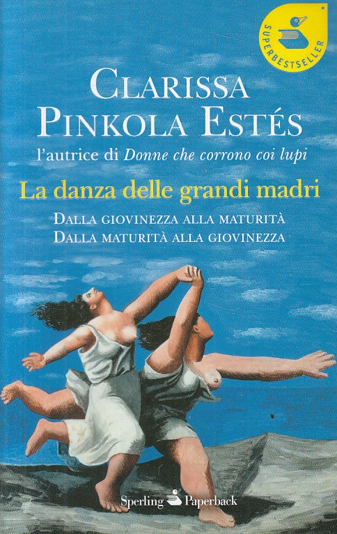 LN- LA DANZA DELLE GRANDI MADRI - ESTES - SPERLING -- 1a ED. - 2012 - B - YFS177