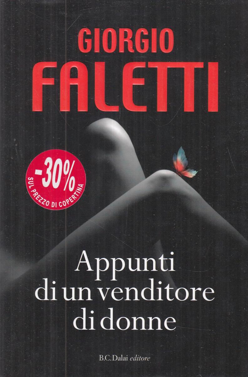LN2- APPUNTI DI UN VENDITORE DI DONNE - GIORGIO FALETTI - B.C. DALAI - CS- JXS87