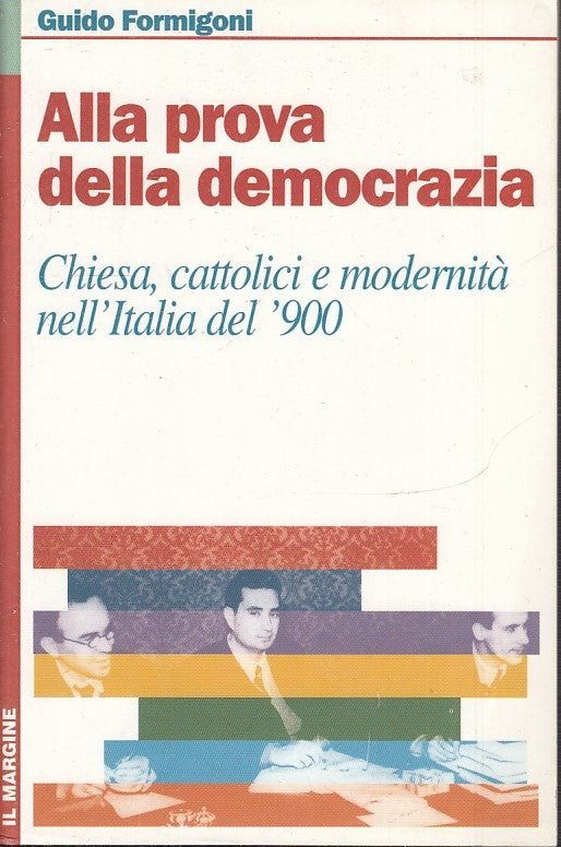 LS- ALLA PROVA DELLA DEMOCRAZIA - GUIDO FORMIGONI- IL MARGINE--- 2008- B- ZTS160