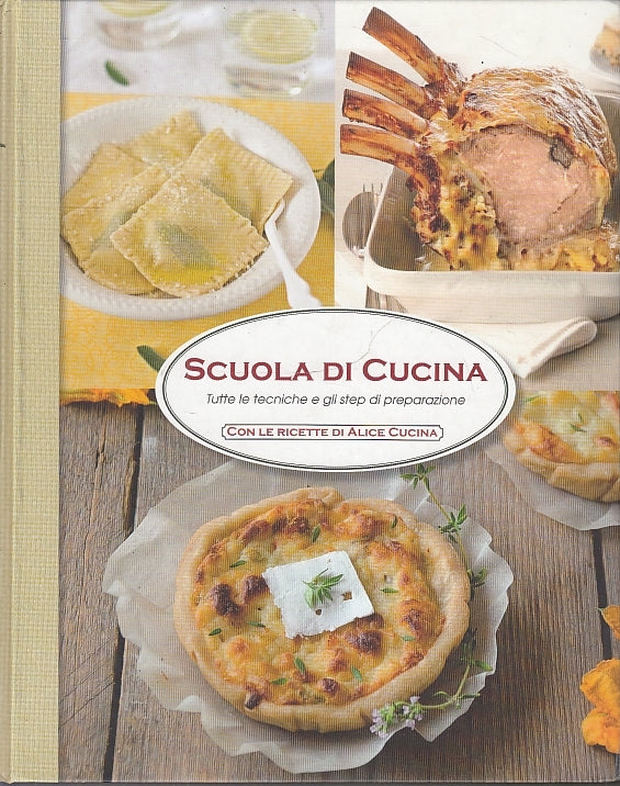 LK- SCUOLA DI CUCINA TECNICHE E STEP DI PREPARAZIONE ALICE----- 2012- C- YFS438