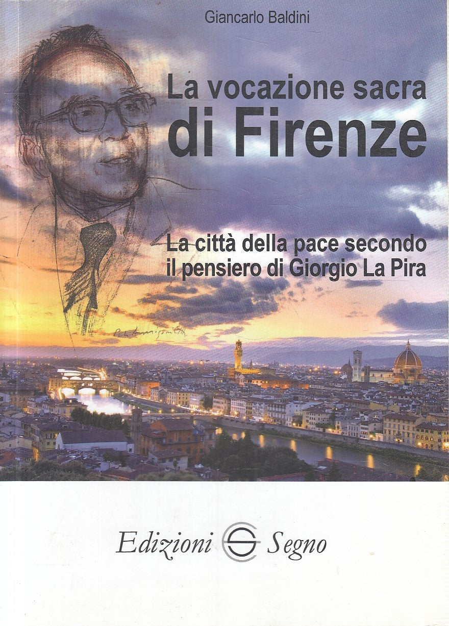 LS- LA VOCAZIONE DI FIRENZE - GIANCARLO BALDINI - SEGNO --- 2015 - B - YFS9