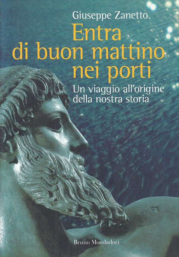 LS- ENTRA DI BUON MATTINO NEI PORTI - ZANETTO - MONDADORI --- 2012 - B - ZFS182