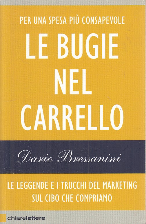 LS- LE BUGIE NEL CARRELLO - BRESSANINI - CHIARELETTERE --- 2013 - B - YFS267