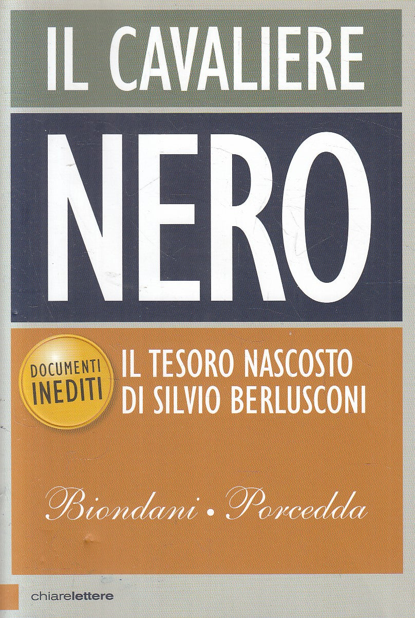 LN2- IL CAVALIERE NERO BERLUSCONI- BIONDANI PORCEDDA - CHIARELETTERE - B- JXS297