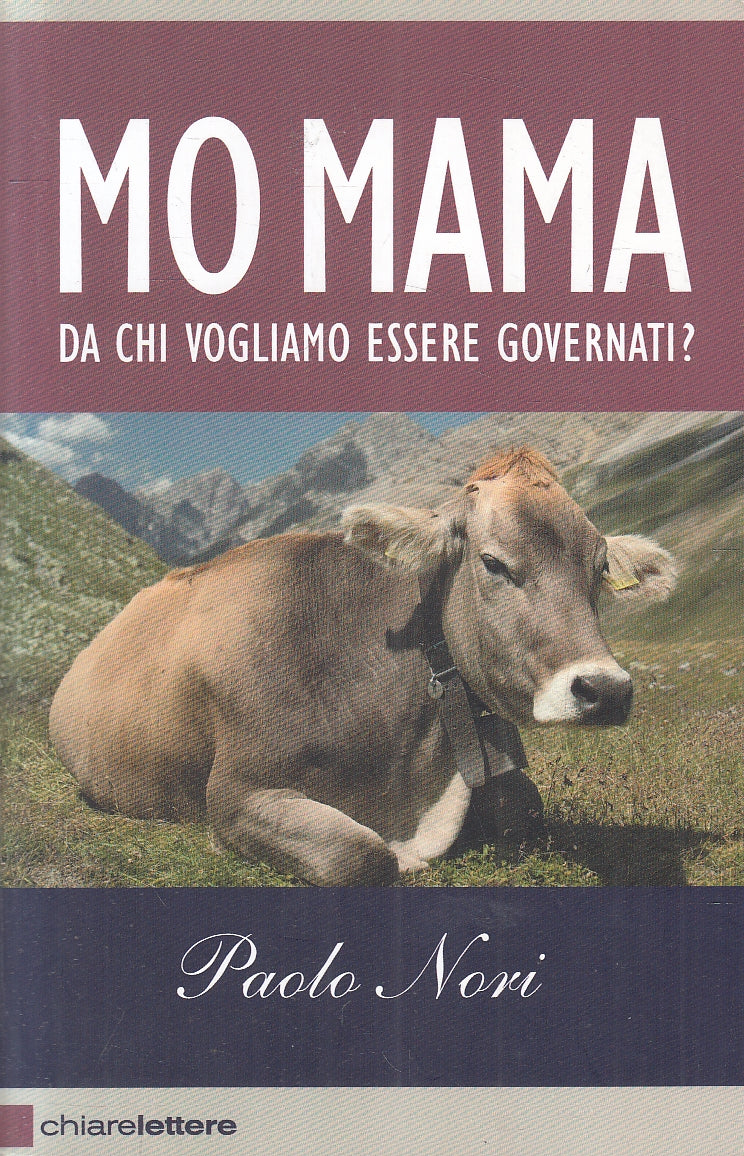 LN2- MO MAMA DA CHI VOGLIAMO ESSERE GOVERNATI? - NORI- CHIARELETTERE- B - JXS124