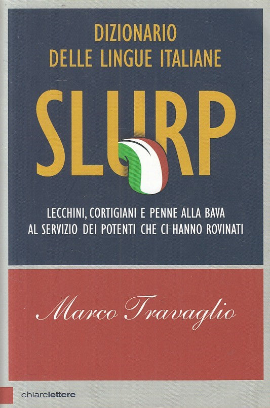 LZ- SLURP DIZIONARIO LINGUE ITALIANE- TRAVAGLIO- CHIARELETTERE--- 2015- B- ZFS17