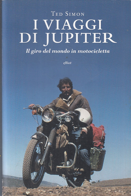 LN- I VIAGGI DI JUPITER MONDO MOTOCICLIETTA- TED SIMON- ELLIOT--- 2010- B-ZFS129