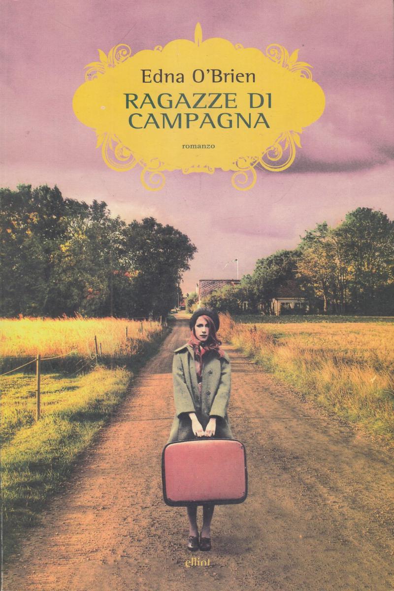 LN2- RAGAZZE DI CAMPAGNA - EDNA O'BRIEN - ELLIOT - B - JXS111