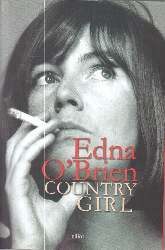 LN- COUNTRY GIRL AUTOBIOGTAFIA - O'BRIAN - ELLIOT -- 1a ED. - 2013 - B - ZFS80