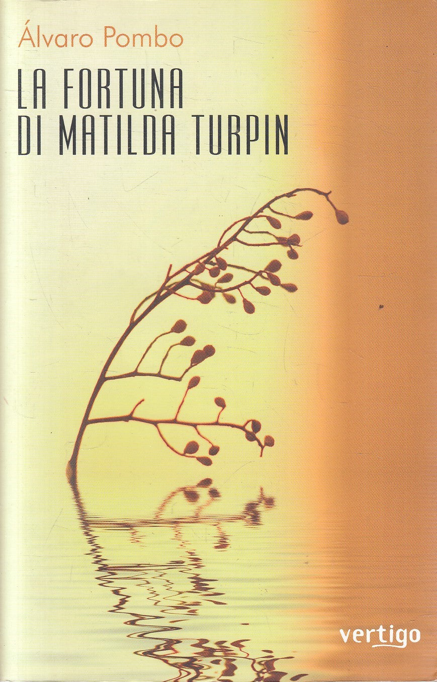 LN2- LA FORTUNA DI MATILDA TURPIN - ALVARO POMBO - VERTIGO APPRODI - B - JXS231