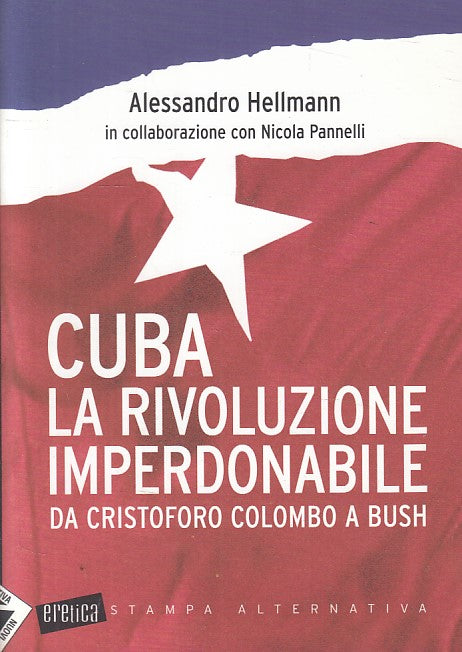LS- CUBA RIVOLUZIONE IMPERDONABILE -- STAMPA ALTERNATIVA --- 2007 - B - ZFS182