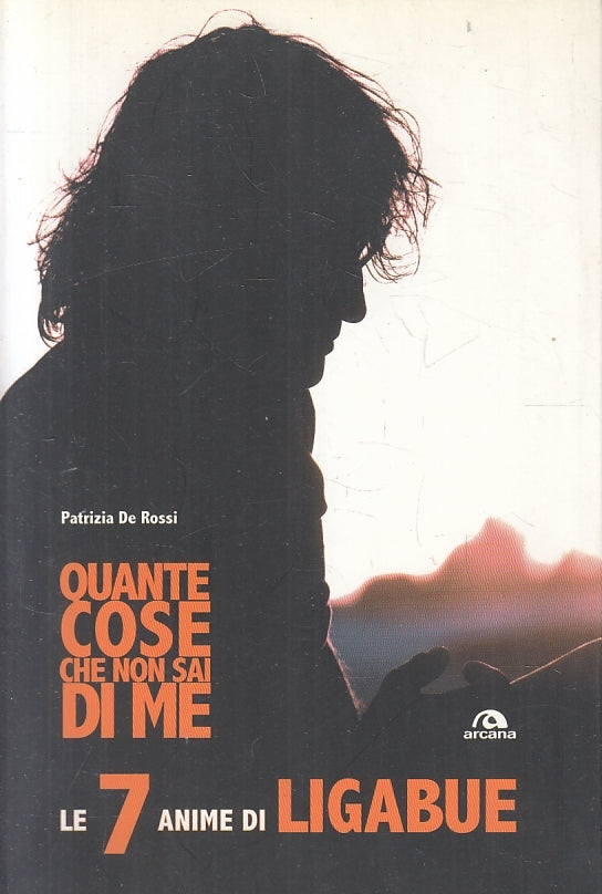 LN2- LE 7 ANIME DI LIGABUE QUANTE COSE CHE NON SAI DI ME -- ARCANA - B - JXS89