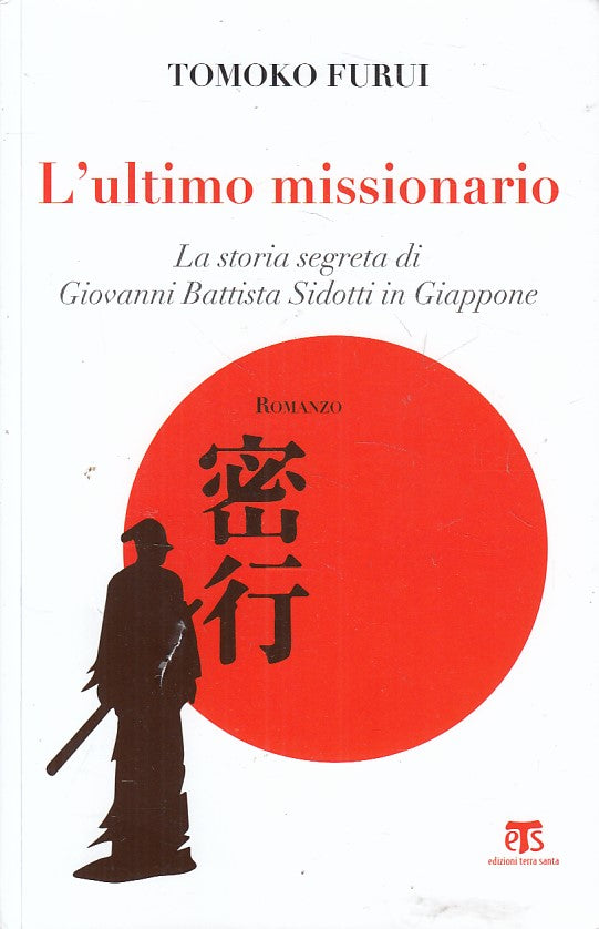 LS- L'ULTIMO MISSIONARIO STORIA SEGRETA GIAPPONE- FURUI- ETS--- 2017- B - YFS380