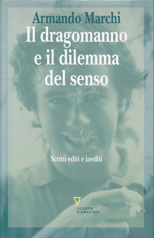 LS- IL DRAGOMANNO E IL DILEMMA DEL SENSO - MARCHI- GUERINI --- 2010 - CS - YFS43