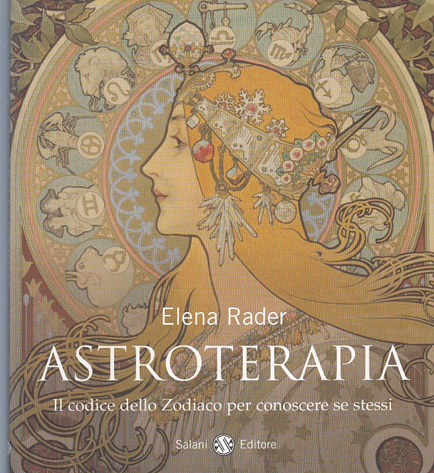 Astroterapia Il codice delle Zodiaco - Elena Rader - Salani - 2009 - ZFS111