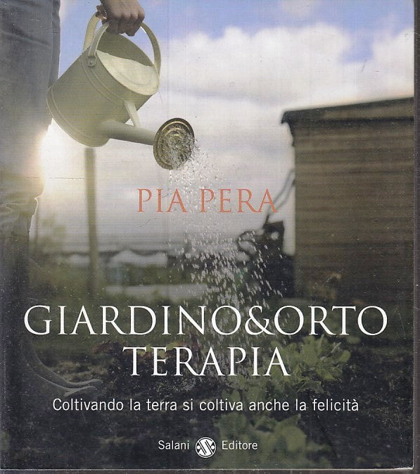 LZ- GIARDINO&ORTO TERAPIA COLTIVANDO LA TERRA - PIA PERA - SALANI ---- B- ZFS177